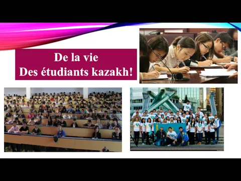 De la vie Des étudiants kazakh!