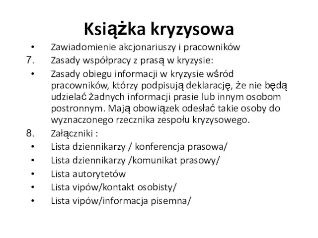 Zawiadomienie akcjonariuszy i pracowników Zasady współpracy z prasą w kryzysie: