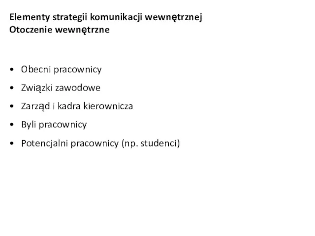 Obecni pracownicy Związki zawodowe Zarząd i kadra kierownicza Byli pracownicy