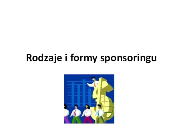 Rodzaje i formy sponsoringu