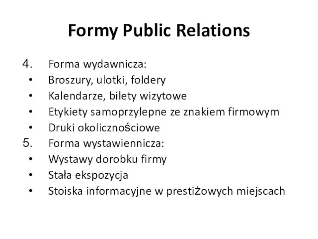 Forma wydawnicza: Broszury, ulotki, foldery Kalendarze, bilety wizytowe Etykiety samoprzylepne ze znakiem firmowym