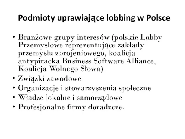 Branżowe grupy interesów (polskie Lobby Przemysłowe reprezentujące zakłady przemysłu zbrojeniowego,
