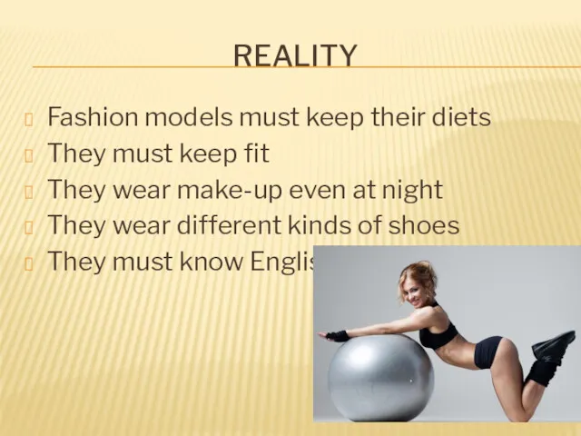 REALITY Fashion models must keep their diets They must keep