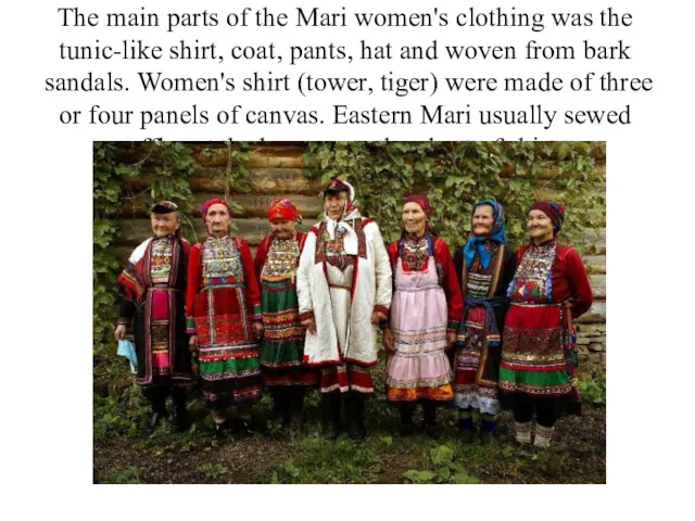 The main parts of the Mari women's clothing was the