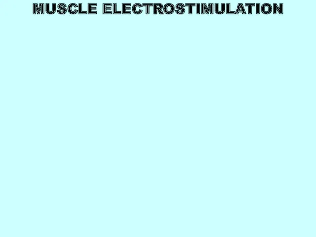 MUSCLE ELECTROSTIMULATION