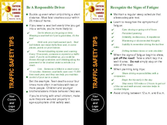 Be A Responsible Driver Recognize the Signs of Fatigue Buckle up even when