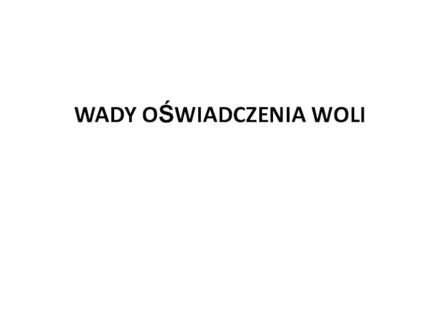 WADY OŚWIADCZENIA WOLI