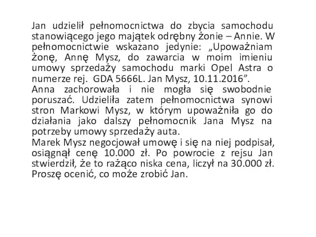 Jan udzielił pełnomocnictwa do zbycia samochodu stanowiącego jego majątek odrębny