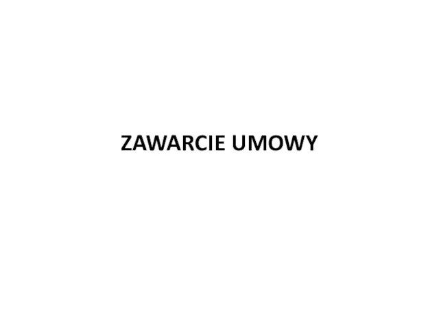 ZAWARCIE UMOWY