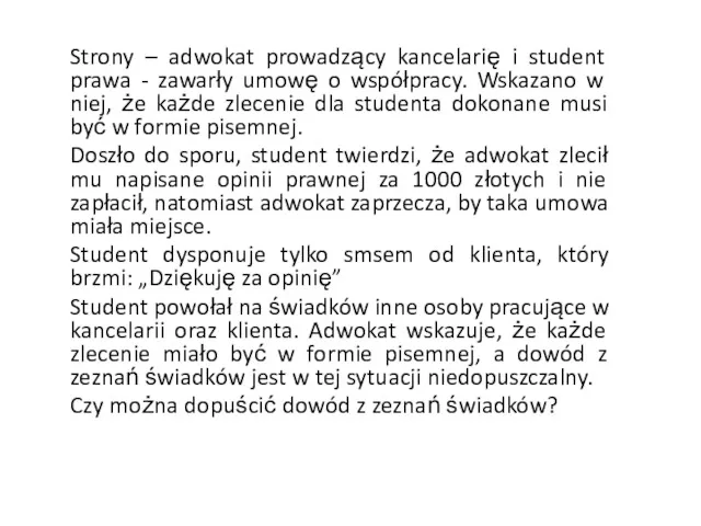 Strony – adwokat prowadzący kancelarię i student prawa - zawarły