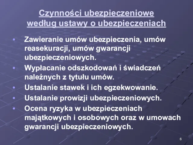 Czynności ubezpieczeniowe według ustawy o ubezpieczeniach Zawieranie umów ubezpieczenia, umów