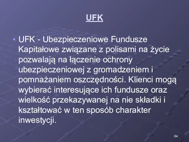 UFK UFK - Ubezpieczeniowe Fundusze Kapitałowe związane z polisami na