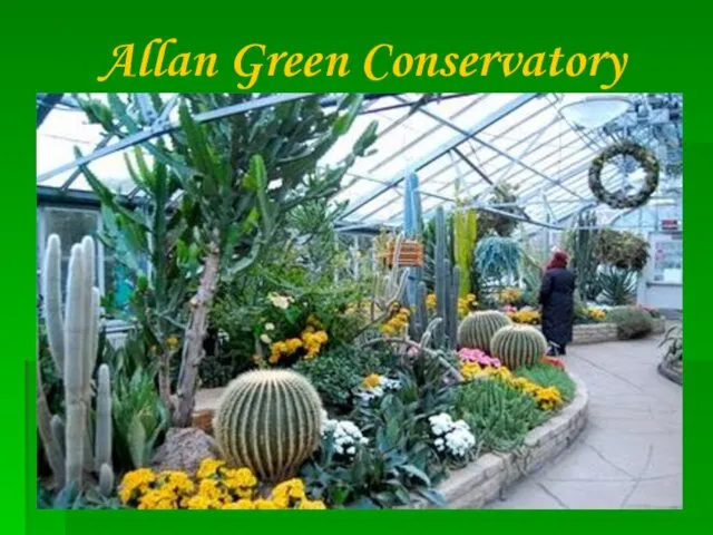 Allan Green Conservatory
