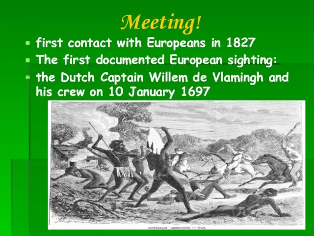 Meeting! first contact with Europeans in 1827 The first documented
