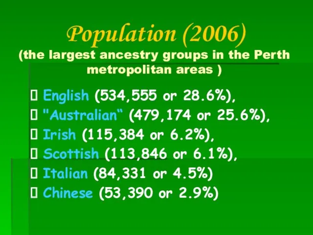 Population (2006) (the largest ancestry groups in the Perth metropolitan