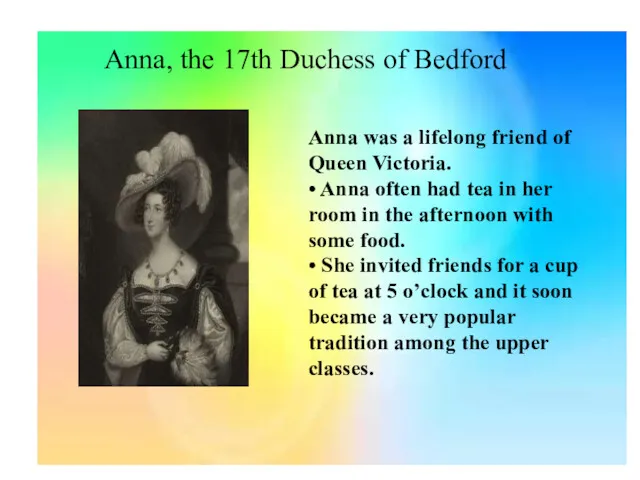 Anna, the 17th Duchess of Bedford Anna was a lifelong