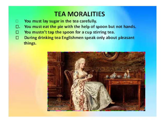 TEA MORALITIES  You must lay sugar in the tea