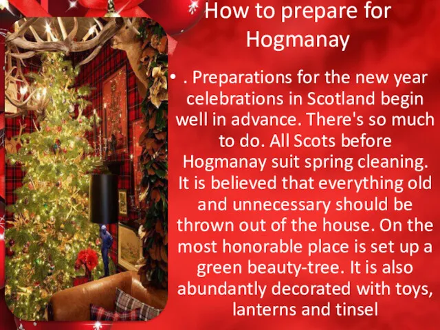 How to prepare for Hogmanay . Preparations for the new