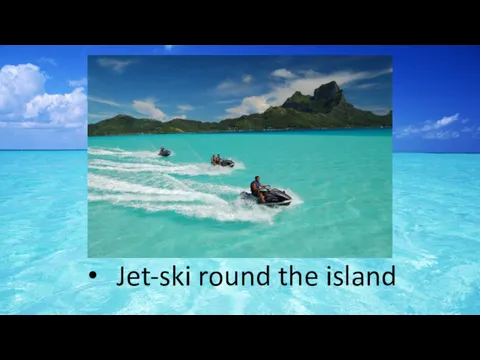 Jet-ski round the island