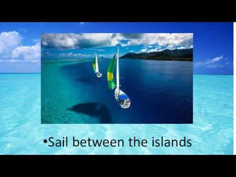 Sail between the islands