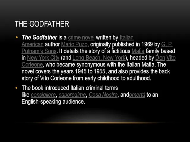 THE GODFATHER The Godfather is a crime novel written by