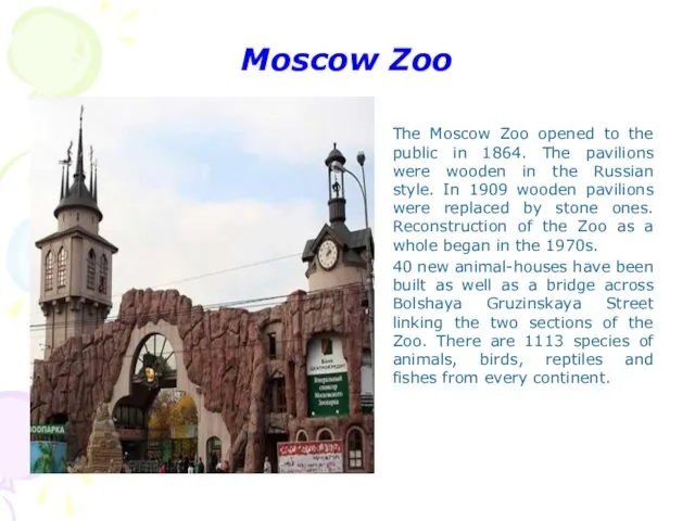 Moscow Zoo The Moscow Zoo opened to the public in