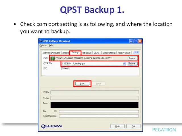 QPST Backup 1. Check com port setting is as following, and where the