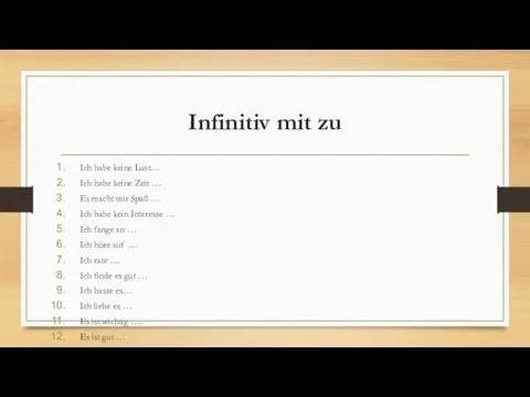 Infinitiv mit zu Ich habe keine Lust… Ich habe keine