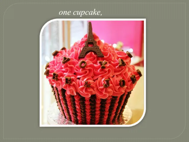 one cupcake,