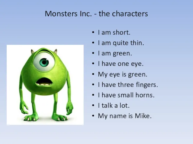Monsters Inc. - the characters I am short. I am