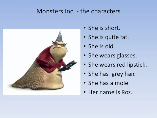 Monsters Inc. - the characters She is short. She is