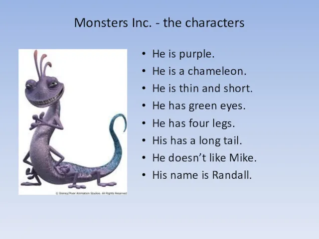 Monsters Inc. - the characters He is purple. He is