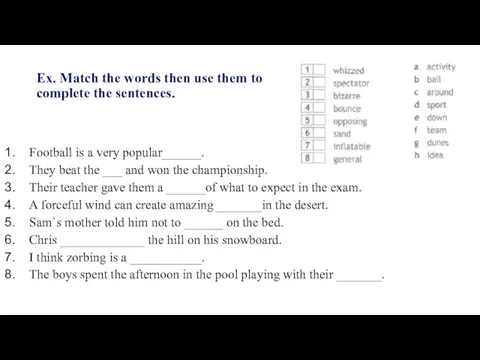 Ex. Match the words then use them to complete the