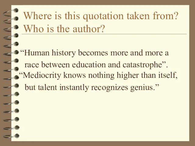 Where is this quotation taken from? Who is the author? “Human history becomes