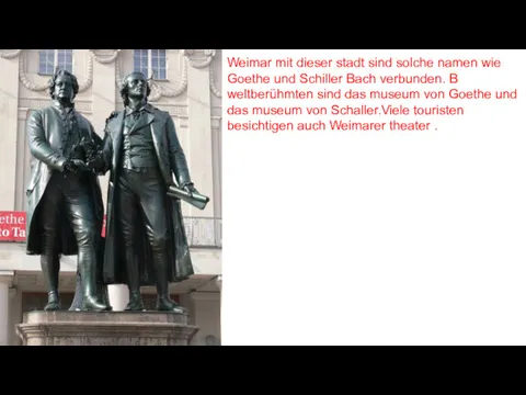 Weimar mit dieser stadt sind solche namen wie Goethe und
