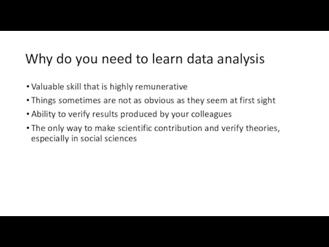 Why do you need to learn data analysis Valuable skill that is highly