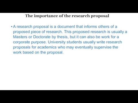 The importance of the research proposal A research proposal is