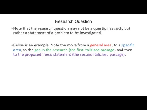 Research Question Note that the research question may not be