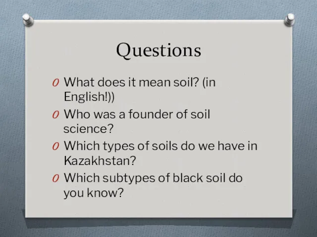 Questions What does it mean soil? (in English!)) Who was