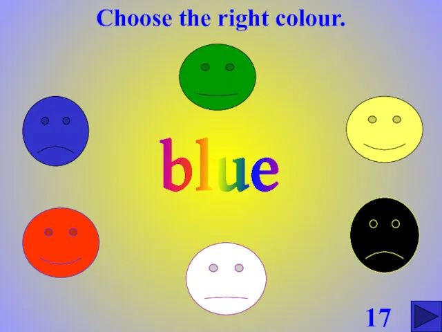 Choose the right colour. 17 blue