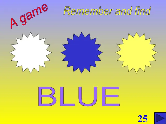 BLUE Remember and find 25 A game