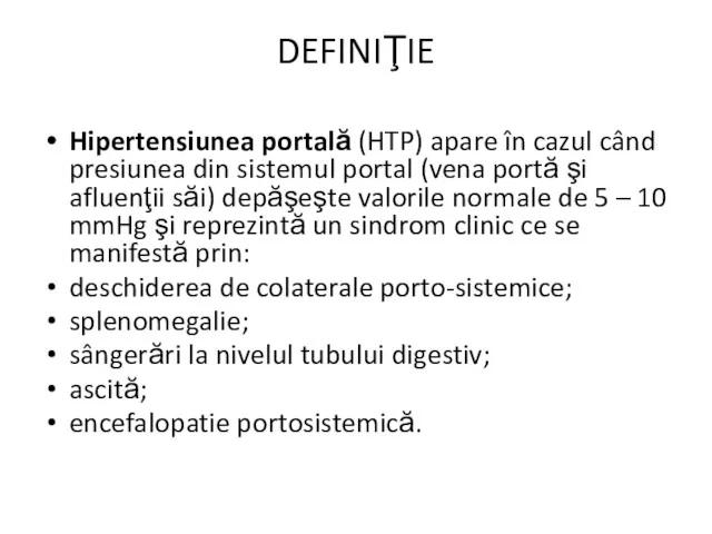 DEFINIŢIE Hipertensiunea portală (HTP) apare în cazul când presiunea din