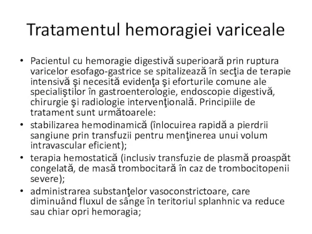 Tratamentul hemoragiei variceale Pacientul cu hemoragie digestivă superioară prin ruptura