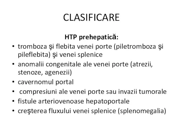 CLASIFICARE HTP prehepatică: tromboza şi flebita venei porte (piletromboza şi