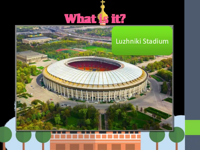 What is it? Luzhniki Stadium