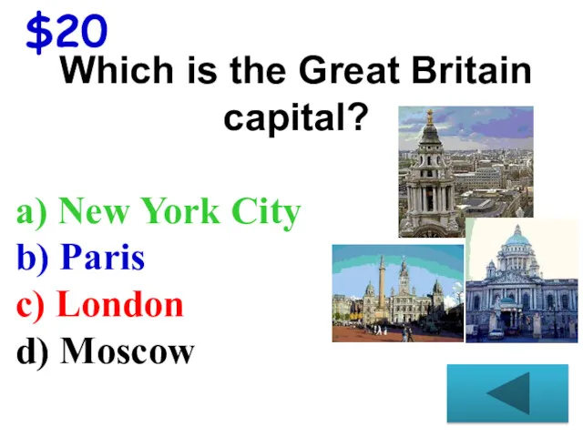 $20 Which is the Great Britain capital? a) New York