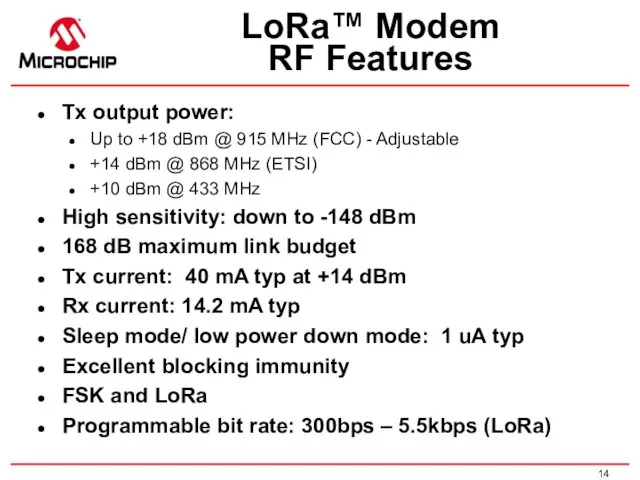 LoRa™ Modem RF Features Tx output power: Up to +18