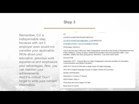 Step 3 Remember, CV is indispensable step, because with out