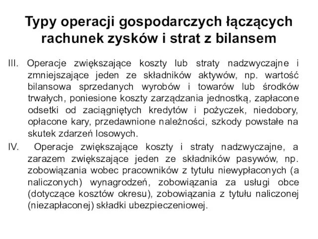 Typy operacji gospodarczych łączących rachunek zysków i strat z bilansem