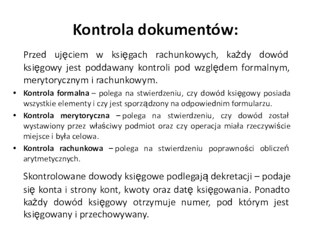 Kontrola dokumentów: Przed ujęciem w księgach rachunkowych, każdy dowód księgowy